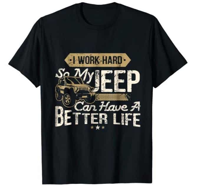 life is better in a jeep shirt